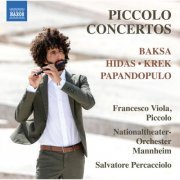 Francesco Viola, Mannheim National Theatre Orchestra and Salvatore Percacciolo - Baksa, Krek & Others: Piccolo Concertos (2023) [Hi-Res]