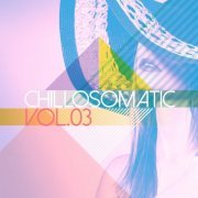 Chillosomatic, Vol. 3 (2014)