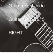 Otomo Yoshihide - Guitar Solo 2015: Right (2015)