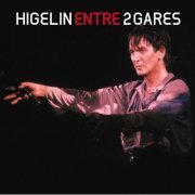 Jacques Higelin - Entre deux gares [2CD] (2005)