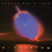 E-Talking - Techno Man's Land (2021)