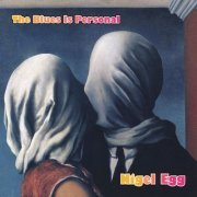 Nigel Egg - The Blues Is Personal (2014)