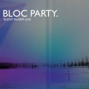 Bloc Party - Silent Alarm Live (2019)