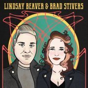 Lindsay Beaver & Brad Stivers  - Lindsay Beaver & Brad Stivers (2021)