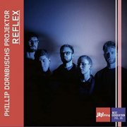 Phillip Dornbuschs Projektor - Reflex - Jazz Thing Next Generation Vol. 86 (2021) Hi Res