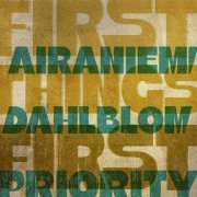 Airaniemi/Dahlblom Priority - First Things First (2023)