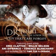 Dr. John & The Lower 911 - City That Care Forgot (2008)