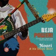 Noori & His Dorpa Band - Beja Power! Electric Soul & Brass from Sudan's Red Sea Coast (2022) [Hi-Res]