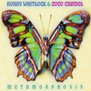 Bobby Whitlock & CoCo Carmel - Metamorphosis (2009)