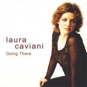 Laura Caviani - Going There (2005)