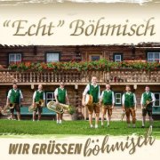 Echt Böhmisch - Wir grüßen böhmisch (2025)