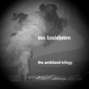 von Haulshoven - the ambiland trilogy - Part one, two & three (2024)