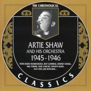 Artie Shaw And His Orchestra - The Chronological Classics- 1945-1946 (2003)