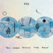 Bike - Their Shamanic Majesties Third Request (2018) [Hi-Res]