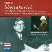 MDR Symphony Orchestra, Dmitrij Kitajenko - Shostakovich: The Bolt, The Age of Gold, The Tale of the Priest and his Servant (2006)