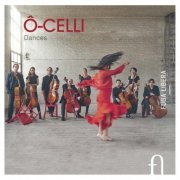 Ô-Celli - Dances (2015) [Hi-Res]