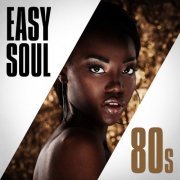 VA - Easy Soul 80s (2019) FLAC