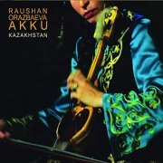 Raushan Orazbaeva - Akku (Kazakhstan) (2004)