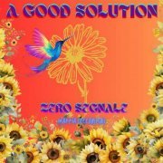 Zero Segnale - A Good Solution (2023) Hi-Res