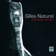 Gilles Naturel - Contrapunctic Jazz Band (2011)