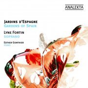 Lyne Fortin & Esther Gonthier - Jardins d'Espagne: Gardens of Spain (2010)