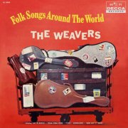 The Weavers - Folk Songs Around The World (1959)