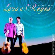 Lara & Reyes - World Jazz (2000)