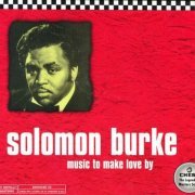 Solomon Burke - Music To Make Love By (1975/1998) CD-Rip