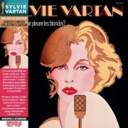 Sylvie Vartan - Qu'est-ce Qui Fait Pleurer Les Blondes? (1976) [2013]