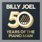 Billy Joel - 50 Years of the Piano Man (2022)