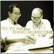 Yo-Yo Ma - Yo-Yo Ma Plays Ennio Morricone (2004)