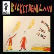 Buckethead - Live Disembodied Sing Along (Pike 462) (2023)