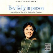 Bev Kelly - In Person (Remastered 1999 / Live At The Coffee Gallery, San Francisco, CA / October 14, 1960) (1960)