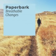 Paperbark - Breathable Changes (2022)