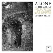 Corina Marti - Alone in the Castle (Introspective Italian Music for the Renaissance Harpsichord) (2026) Hi-Res