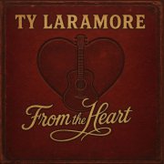 Ty Laramore - From The Heart (2025)