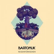 Bartomuk - Regenfernsehen (2016) [Hi-Res]