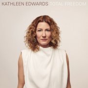 Kathleen Edwards - Total Freedom (2020) [24-192 FLAC]