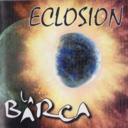 La Barca - Eclosion (2011)