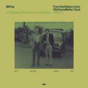 Bill Fay - From the Bottom of an Old Grandfather Clock (A Collection of Demos and Outtakes 1966-70) (2025)