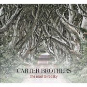 Carter Brothers - The Road to Roosky (2011)