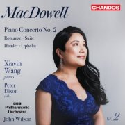 Xiayin Wang, Peter Dixon, BBC Philharmonic Orchestra & John Wilson - MacDowell: Orchestral Works Vol. 2 (2026) [Hi-Res]