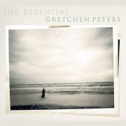 Gretchen Peters - The Essential Gretchen Peters (2016)