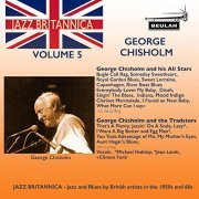 George Chisholm - Jazz Britannica Vol. 5: George Chisholm (2021)