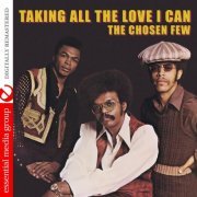 The Chosen Few - Taking All the Love I Can (Digitally Remastered) (2013) FLAC