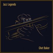Chet Baker - Jazz Legends: Chet Baker (2025)