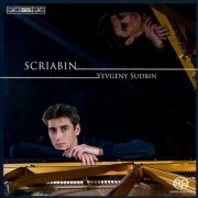 Yevgeny Sudbin - Yevgeny Sudbin Plays Scriabin (2007) [SACD]