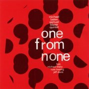 Michael Bates Samuel Blaser Quintet - One from None (2013)