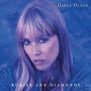 Carla Olson - Rubies And Diamonds (Reissue) (2017)