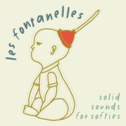 Les Fontanelles - Solid Sounds for Softies (2025)